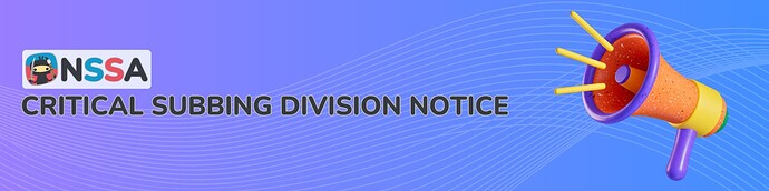 SUPPORT THE SUBBING DIVISION